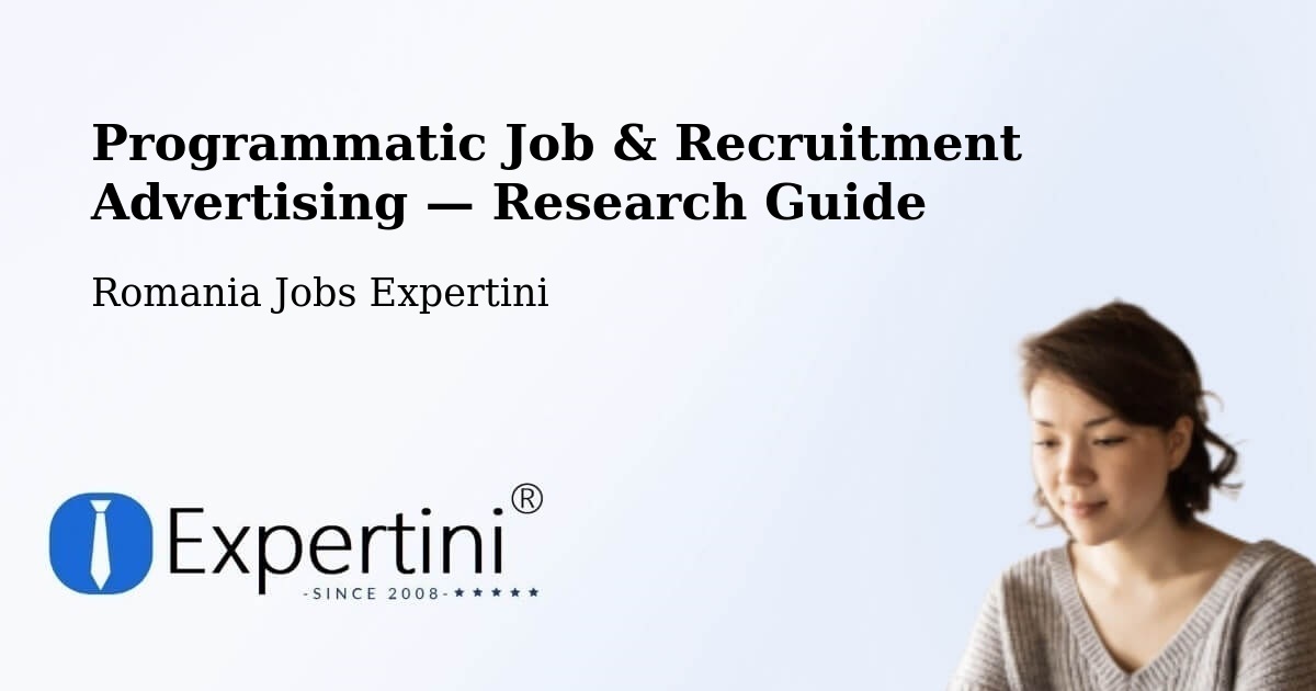 Programmatic Job & Recruitment Advertising — Research Guide – Borşa
