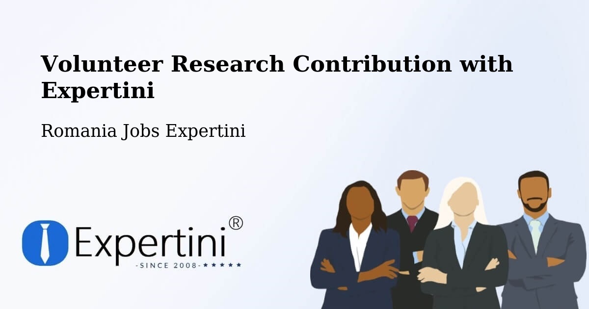 Volunteer Research Contribution Program – Borşa - Romania Jobs Expertini